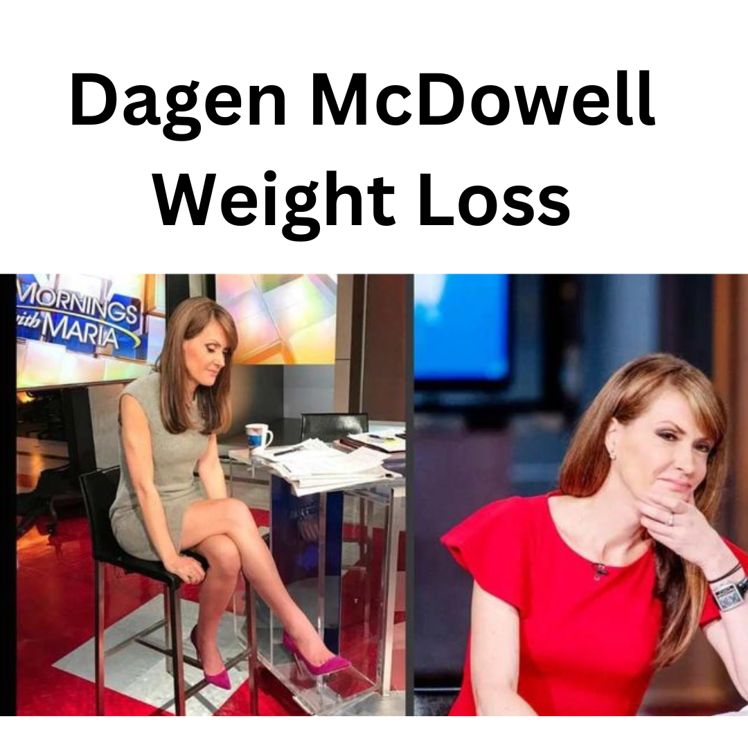 Dagen McDowell Weight Loss