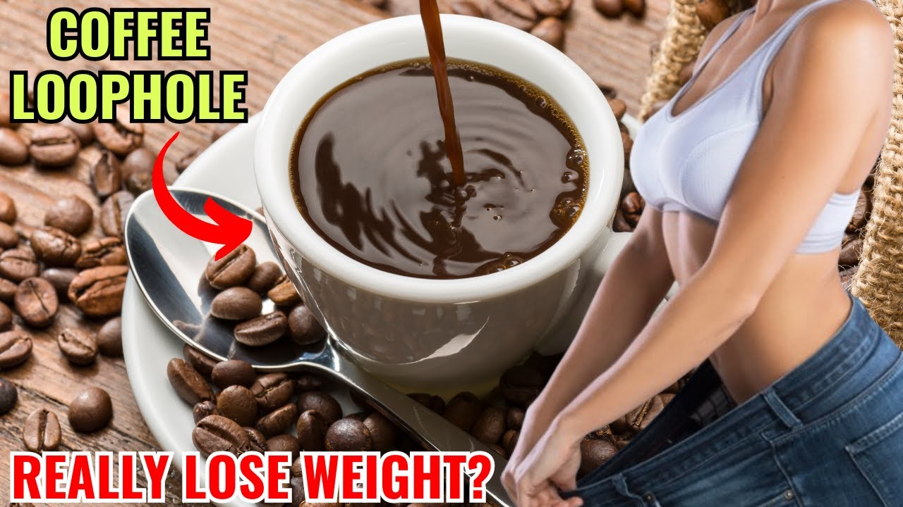 Coffee Loophole weight loss