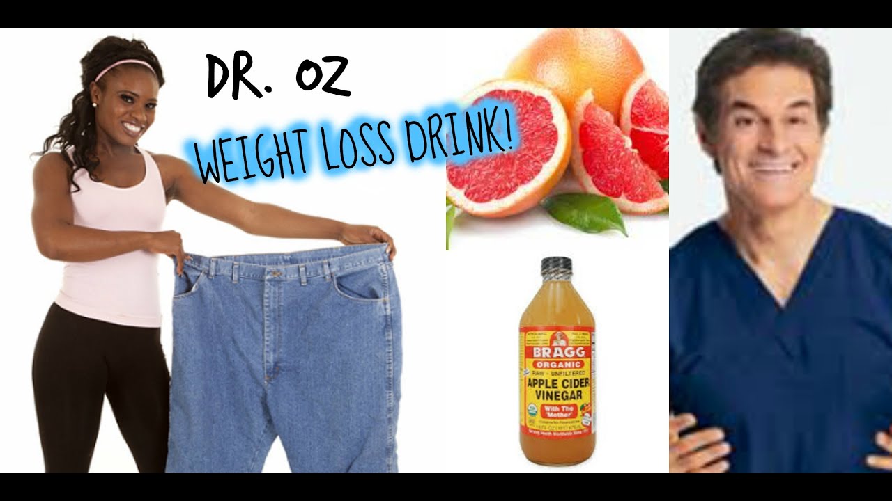 dr oz weight loss drink​