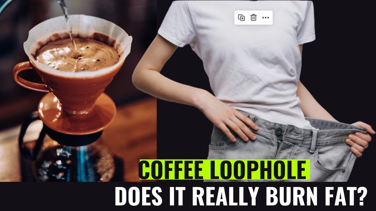 coffee loophole for weight loss